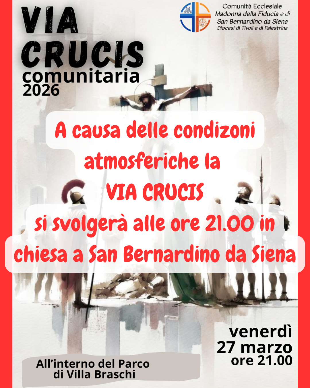 a causa delle condizoni atmosfica la via cruci si svolgerà alle ore 21.00 in chiesa a san bernardino da siena